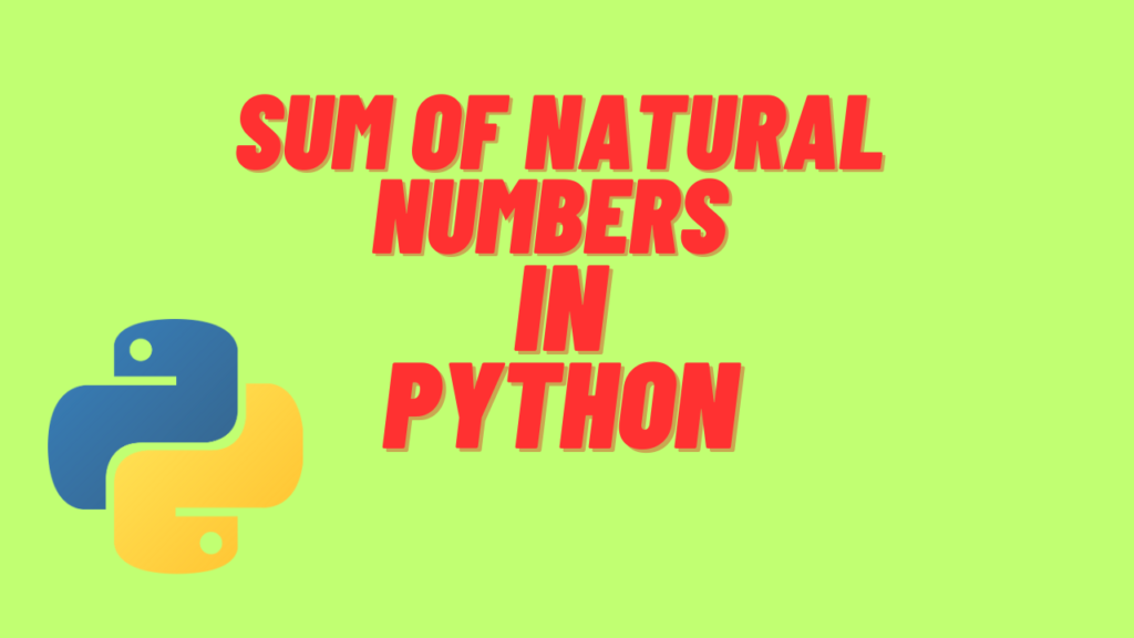 Sum-of-Natural-Numbers in Python